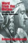 Word from the Mother : Language and African Americans - eBook