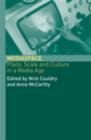 MediaSpace : Place, Scale and Culture in a Media Age - eBook