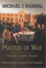 Masters of War : Classical Strategic Thought - eBook
