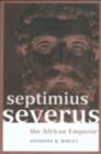 Septimius Severus : The African Emperor - eBook
