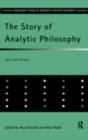 The Story of Analytic Philosophy : Plot and Heroes - eBook