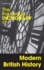 The Routledge Dictionary of Modern British History - eBook