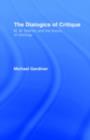 The Dialogics of Critique : M.M. Bakhtin and the Theory of Ideology - eBook