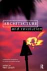 Architecture and Revolution : Contemporary Perspectives on Central and Eastern Europe - eBook