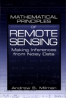 Mathematical Principles of Remote Sensing : Making Inferences from Noisy Data - eBook