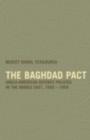 The Baghdad Pact : Anglo-American Defence Policies in the Middle East, 1950-59 - eBook