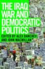 The Iraq War and Democratic Politics - eBook