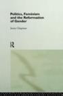 Politics, Feminism and the Reformation of Gender - eBook