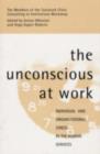 The Unconscious at Work : Individual and Organizational Stress in the Human Services - eBook