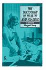 The Sociology of Health and Healing : A Textbook - eBook