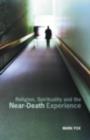 Religion, Spirituality and the Near-Death Experience - eBook