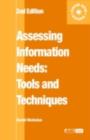 Assessing Information Needs : Tools, Techniques and Concepts for the Internet Age - eBook