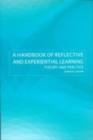 A Handbook of Reflective and Experiential Learning : Theory and Practice - eBook