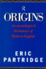 Origins : A Short Etymological Dictionary of Modern English - eBook