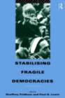 Stabilising Fragile Democracies : New Party Systems in Southern and Eastern Europe - eBook