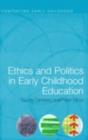 Ethics and Politics in Early Childhood Education - eBook