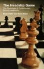 The Headship Game : The Challenges of Contemporary School Leadership - eBook