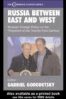 Russia Between East and West : Russian Foreign Policy on the Threshhold of the Twenty-First Century - eBook