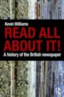 Read All About It! : A History of the British Newspaper - eBook