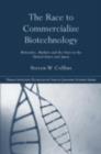 The Race to Commercialize Biotechnology : Molecules, Market and the State in Japan and the US - eBook