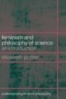 Feminism and Philosophy of Science : An Introduction - eBook