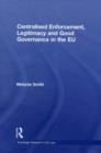 Centralised Enforcement, Legitimacy and Good Governance in the EU - eBook
