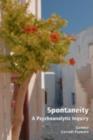 Spontaneity : A Psychoanalytic Inquiry - eBook