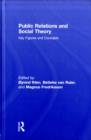 Public Relations and Social Theory : Key Figures and Concepts - eBook