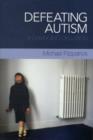 Defeating Autism : A Damaging Delusion - eBook