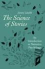 The Science of Stories : An Introduction to Narrative Psychology - eBook