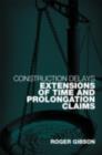 Construction Delays : Extensions of Time and Prolongation Claims - eBook