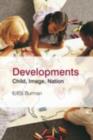 Developments : Child, Image, Nation - eBook