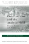 Constructions and the Analytic Field : History, Scenes and Destiny - eBook