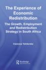 The Experience of Economic Redistribution : The Growth, Employment and Redistribution Strategy in South Africa - eBook