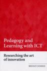 Pedagogy and Learning with ICT : Researching the Art of Innovation - eBook