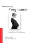 Sanctioning Pregnancy : A Psychological Perspective on the Paradoxes and Culture of Research - eBook