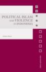 Political Islam and Violence in Indonesia - eBook