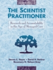 The Scientist Practitioner : Research and Accountability in the Age of Managed Care - Book