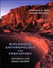 Biological Anthropology and Prehistory : Exploring Our Human Ancestry - Book