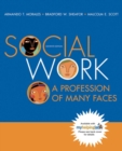 Social Work : A Profession of Many Faces - Book