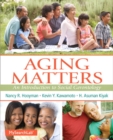 Aging Matters : An Introduction to Social Gerontology - Book