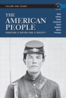 The American People : Creating a Nation and a Society Concise Edition Volume 1 - Book