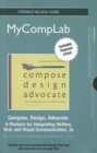 NEW MyCompLab with Pearson Etext - Standalone Access Card - for Compose, Design, Advocate - Book
