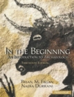 In the Beginning : An Introduction to Archaeology - Book