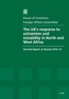 The UK's response to extremism and instability in North and West Africa : seventh report of session 2013-14, Vol. 1: Report, together with formal minutes - Book