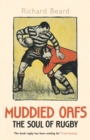 Muddied Oafs : The Soul of Rugby - Book