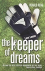 Keeper Of Dreams : One Man's Controversial Story of Life in the English Premiership - Book