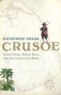 Crusoe : Daniel Defoe, Robert Knox and the Creation of a Myth - Book