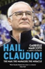 Hail, Claudio! : The Manager Behind the Miracle - Book