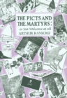 The Picts and the Martyrs : or Not Welcome At All - Book